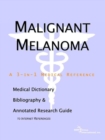 Image for Malignant Melanoma - A Medical Dictionary, Bibliography, and Annotated Research Guide to Internet References