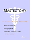 Image for Mastectomy - A Medical Dictionary, Bibliography, and Annotated Research Guide to Internet References