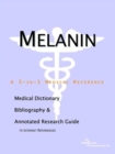 Image for Melanin - A Medical Dictionary, Bibliography, and Annotated Research Guide to Internet References