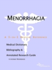 Image for Menorrhagia - A Medical Dictionary, Bibliography, and Annotated Research Guide to Internet References