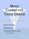 Image for Mixed Connective Tissue Disease - A Medical Dictionary, Bibliography, and Annotated Research Guide to Internet References
