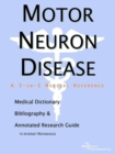 Image for Motor Neuron Disease - A Medical Dictionary, Bibliography, and Annotated Research Guide to Internet References