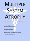 Image for Multiple System Atrophy - A Medical Dictionary, Bibliography, and Annotated Research Guide to Internet References