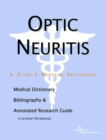 Image for Optic Neuritis - A Medical Dictionary, Bibliography, and Annotated Research Guide to Internet References