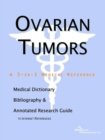 Image for Ovarian Tumors - A Medical Dictionary, Bibliography, and Annotated Research Guide to Internet References