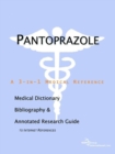 Image for Pantoprazole - A Medical Dictionary, Bibliography, and Annotated Research Guide to Internet References