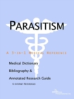 Image for Parasitism - A Medical Dictionary, Bibliography, and Annotated Research Guide to Internet References