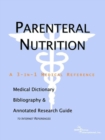 Image for Parenteral Nutrition - A Medical Dictionary, Bibliography, and Annotated Research Guide to Internet References