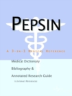 Image for Pepsin - A Medical Dictionary, Bibliography, and Annotated Research Guide to Internet References