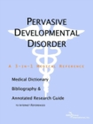 Image for Pervasive Developmental Disorder - A Medical Dictionary, Bibliography, and Annotated Research Guide to Internet References