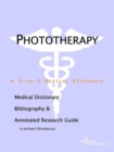 Image for Phototherapy - A Medical Dictionary, Bibliography, and Annotated Research Guide to Internet References