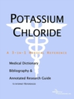 Image for Potassium Chloride - A Medical Dictionary, Bibliography, and Annotated Research Guide to Internet References