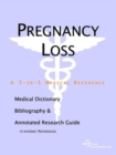 Image for Pregnancy Loss - A Medical Dictionary, Bibliography, and Annotated Research Guide to Internet References