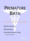 Image for Premature Birth - A Medical Dictionary, Bibliography, and Annotated Research Guide to Internet References