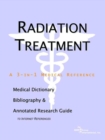 Image for Radiation Treatment - A Medical Dictionary, Bibliography, and Annotated Research Guide to Internet References