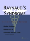 Image for Raynaud&#39;s Syndrome - A Medical Dictionary, Bibliography, and Annotated Research Guide to Internet References