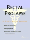 Image for Rectal Prolapse - A Medical Dictionary, Bibliography, and Annotated Research Guide to Internet References