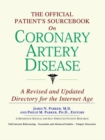 Image for The Official Patient&#39;s Sourcebook on Coronary Artery Disease : A Revised and Updated Directory for the Internet Age