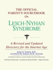 Image for The Official Parent&#39;s Sourcebook on Lesch-Nyhan Syndrome : A Revised and Updated Directory for the Internet Age