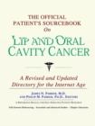 Image for The Official Patient&#39;s Sourcebook on Lip and Oral Cavity Cancer