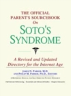 Image for The Official Parent&#39;s Sourcebook on Soto&#39;s Syndrome : A Revised and Updated Directory for the Internet Age