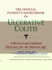 Image for The Official Patient&#39;s Sourcebook on Ulcerative Colitis : A Revised and Updated Directory for the Internet Age