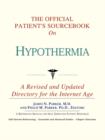 Image for The Official Patient&#39;s Sourcebook on Hypothermia