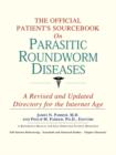 Image for The Official Patient&#39;s Sourcebook on Parasitic Roundworm Diseases : A Revised and Updated Directory for the Internet Age