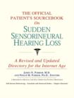 Image for The Official Patient&#39;s Sourcebook on Sudden Sensorineural Hearing Loss