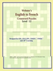 Image for Webster&#39;s English to French Crossword Puzzles : Level 12