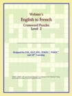 Image for Webster&#39;s English to French Crossword Puzzles : Level 2