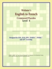 Image for Webster&#39;s English to French Crossword Puzzles : Level 4