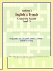 Image for Webster&#39;s English to French Crossword Puzzles : Level 5