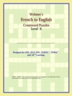 Image for Webster&#39;s French to English Crossword Puzzles : Level 6