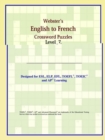 Image for Webster&#39;s English to French Crossword Puzzles : Level 7