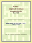 Image for Webster&#39;s English to German Crossword Puzzles : Level 20