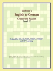 Image for Webster&#39;s English to German Crossword Puzzles : Level 2