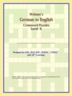 Image for Webster&#39;s German to English Crossword Puzzles : Level 6