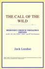 Image for The Call of the Wild (Webster&#39;s French Thesaurus Edition)