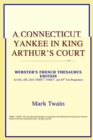 Image for A Connecticut Yankee in King Arthur&#39;s Court (Webster&#39;s French Thesaurus Edition)