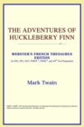 Image for The Adventures of Huckleberry Finn (Webster&#39;s French Thesaurus Edition)