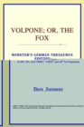 Image for Volpone; Or, the Fox (Webster&#39;s German Thesaurus Edition)