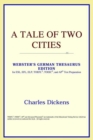 Image for A Tale of Two Cities (Webster&#39;s German Thesaurus Edition)