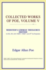 Image for Collected Works of Poe, Volume V (Webster&#39;s German Thesaurus Edition)