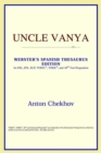 Image for Uncle Vanya (Webster&#39;s Spanish Thesaurus Edition)