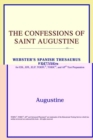 Image for The Confessions of Saint Augustine (Webster&#39;s Spanish Thesaurus Edition)