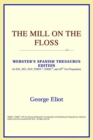 Image for The Mill on the Floss (Webster&#39;s Spanish Thesaurus Edition)