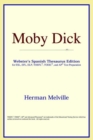 Image for Moby Dick (Webster&#39;s Spanish Thesaurus Edition)