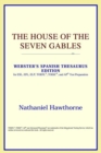 Image for The House of the Seven Gables (Webster&#39;s Spanish Thesaurus Edition)