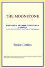 Image for The Moonstone (Webster&#39;s Spanish Thesaurus Edition)